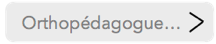 Plus sur l'ortthop&eacute;dagogie